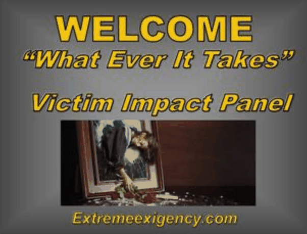 Whatever It Takes: Victim Impact Panel